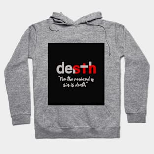 death for the reward of sin is death Hoodie